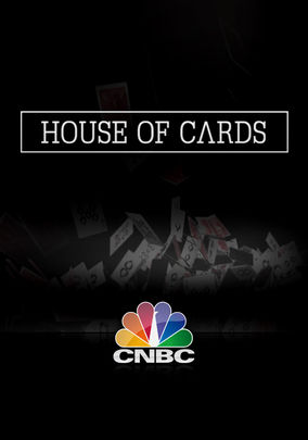 cnbc house of cards essay cnbc house of cards essay