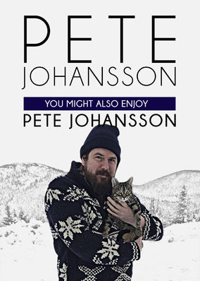 You Might Also Enjoy Pete Johansson